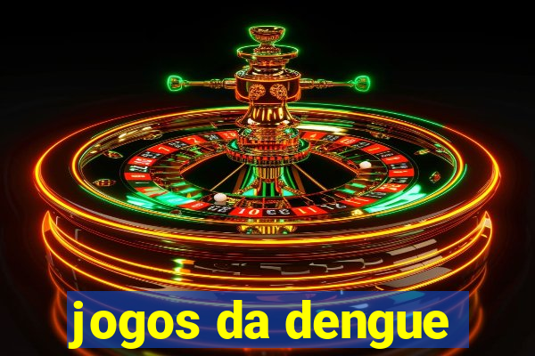 jogos da dengue